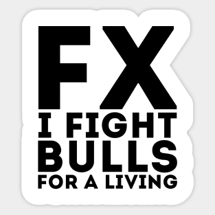 I Fight Bulls Sticker